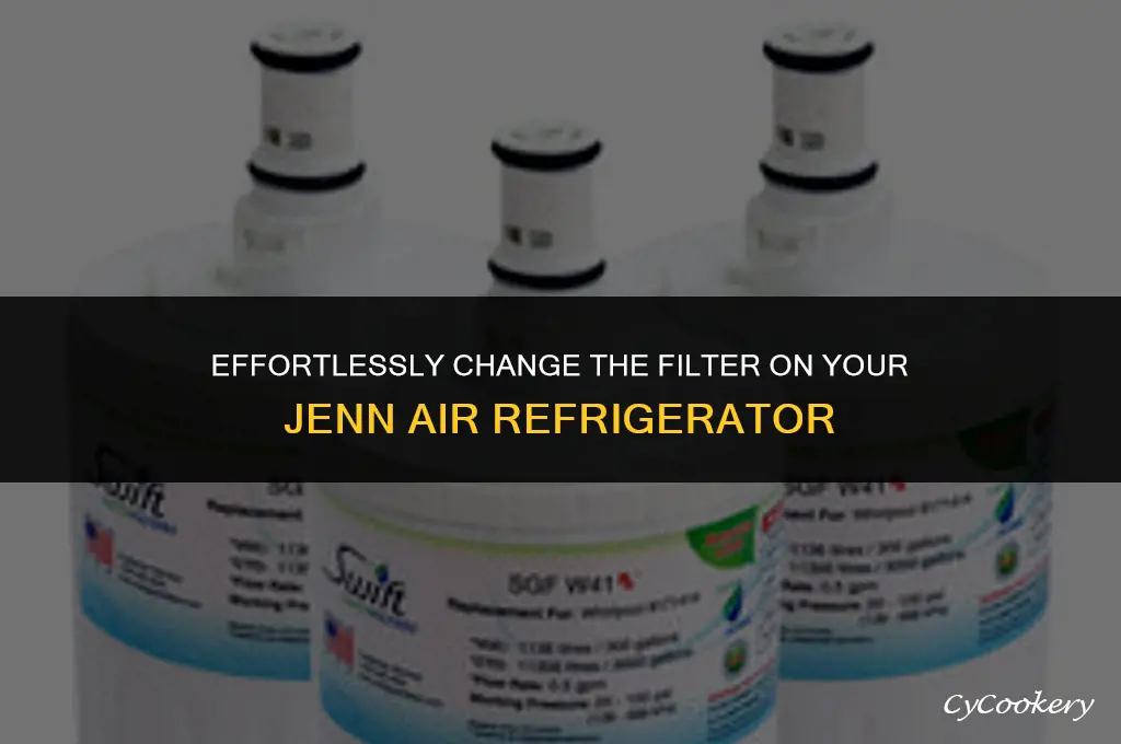 how to change filter on jenn air refrigerator