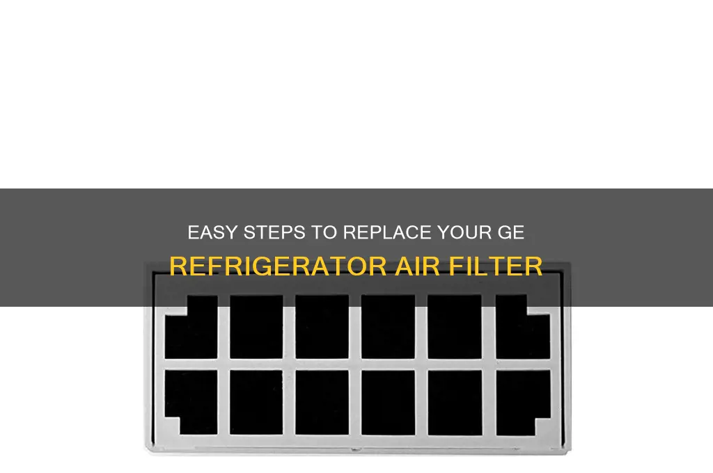 how to change ge refrigerator air filter
