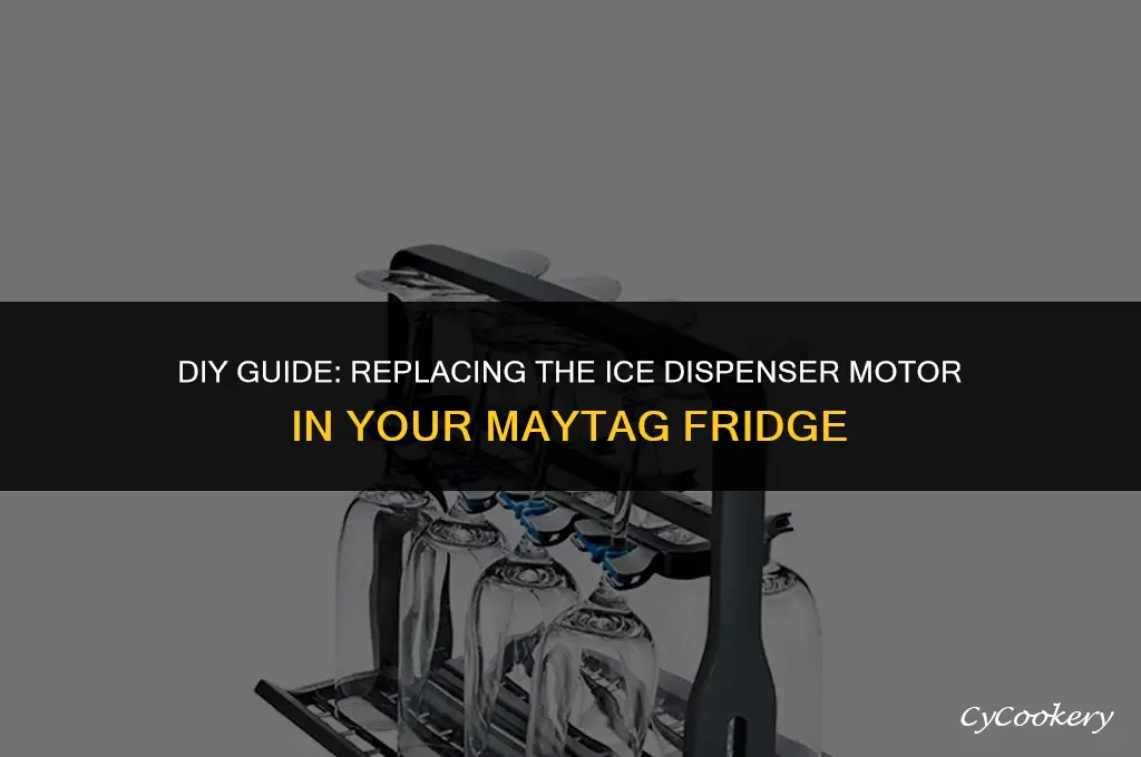how to change ice dispenser motor in maytag refrigerator