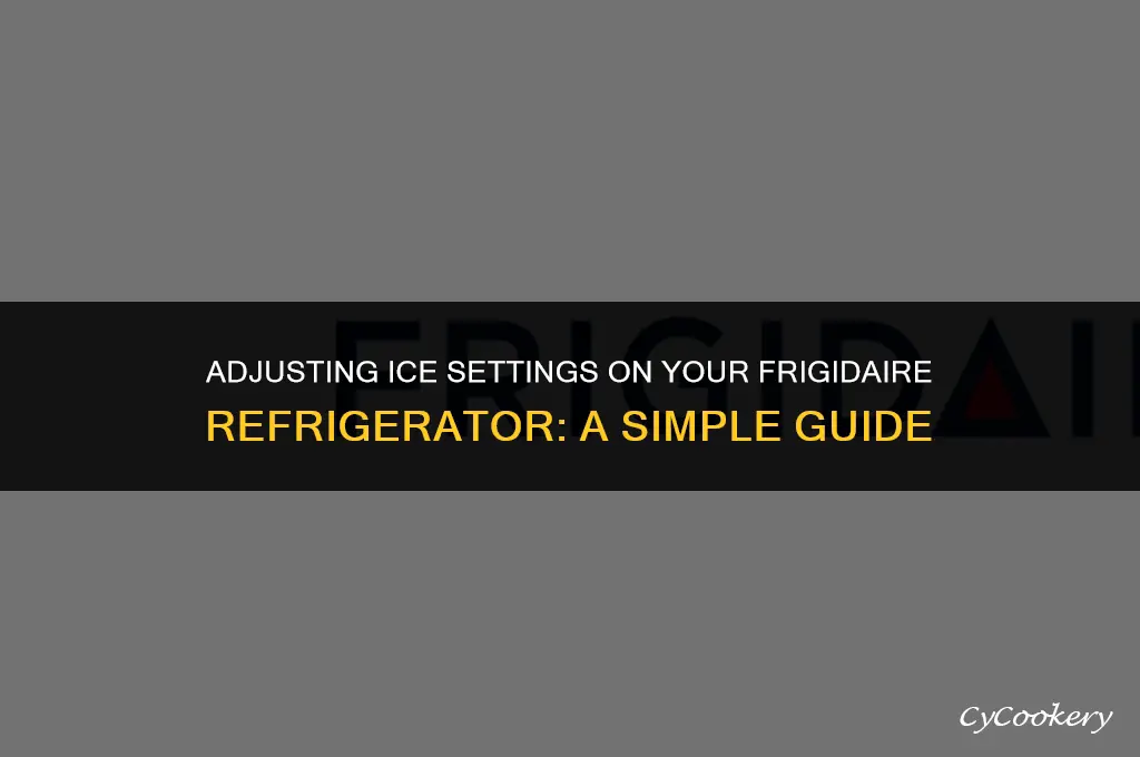how to change ice settings on frigidaire refrigerator
