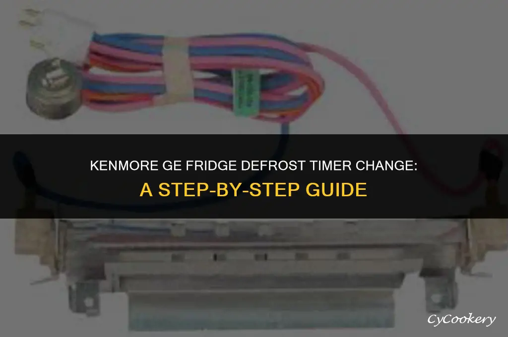 how to change kenmore ge refrigerator defrost timer