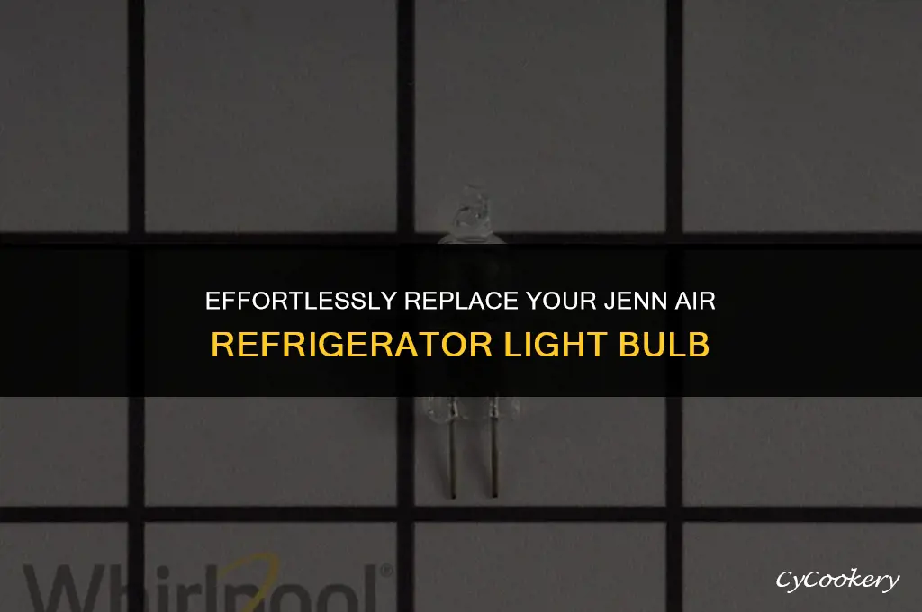 how to change light bulb in jenn air refrigerator