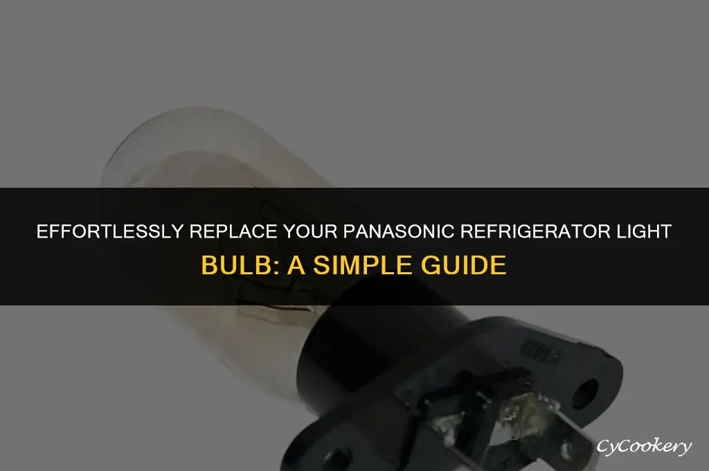 how to change light bulb in panasonic refrigerator