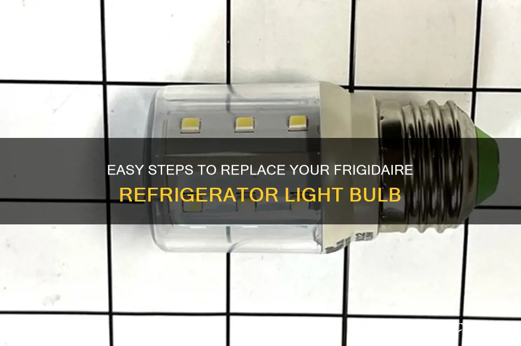 how to change light in frigidaire refrigerator