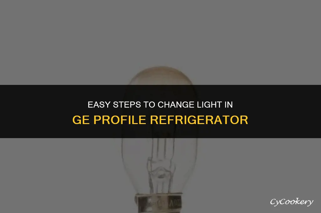 how to change light in ge profile refrigerator