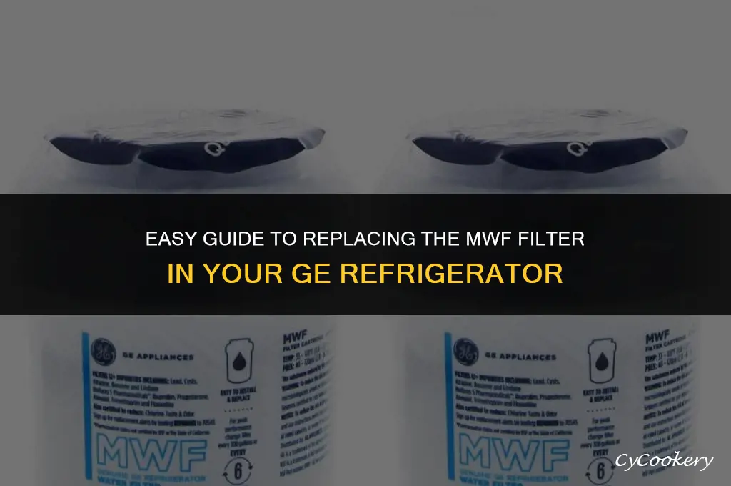 how to change mwf filter in ge refrigerator