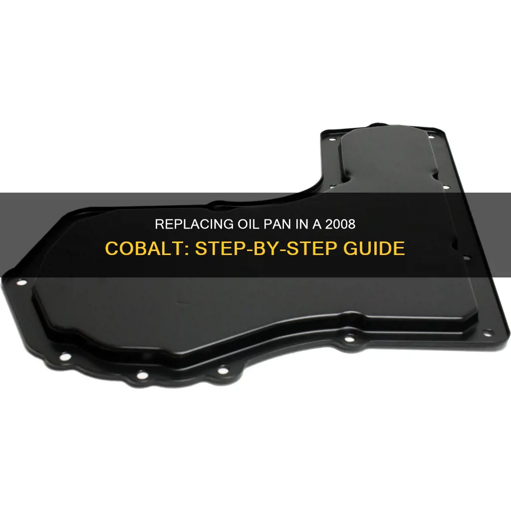 how to change oil pan in 2008 cobolt