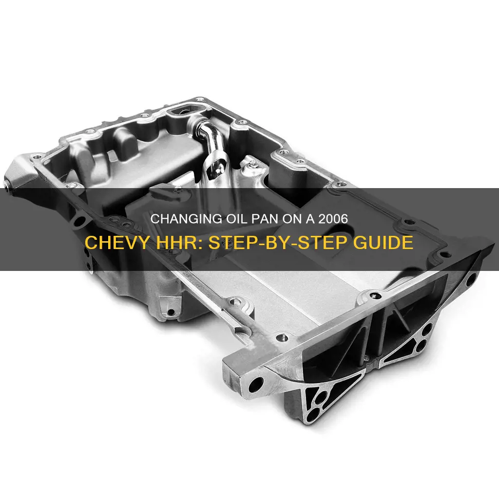 how to change oil pan on 2006 chevy hhr