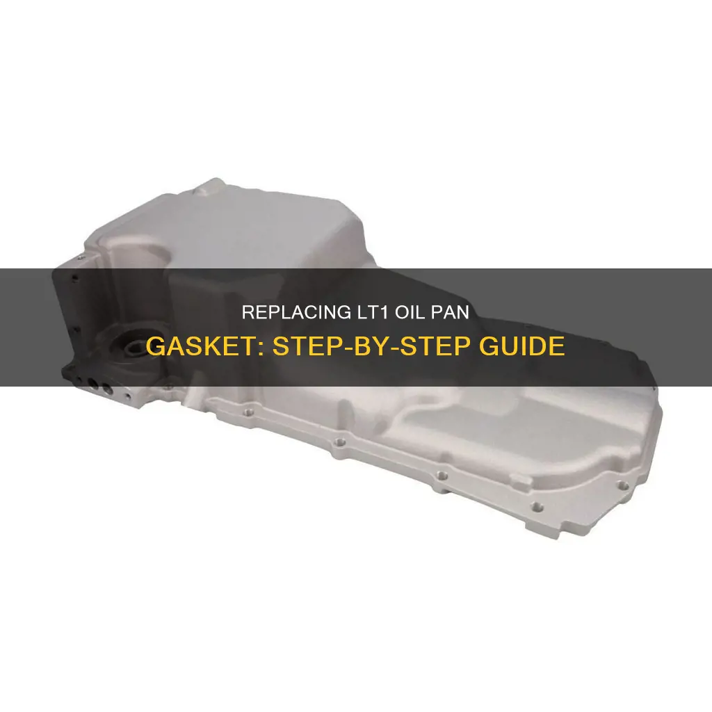 how to change oul pan gasket on lt1