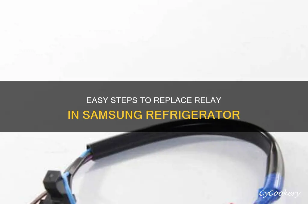 how to change ralay on samsun refrigerator