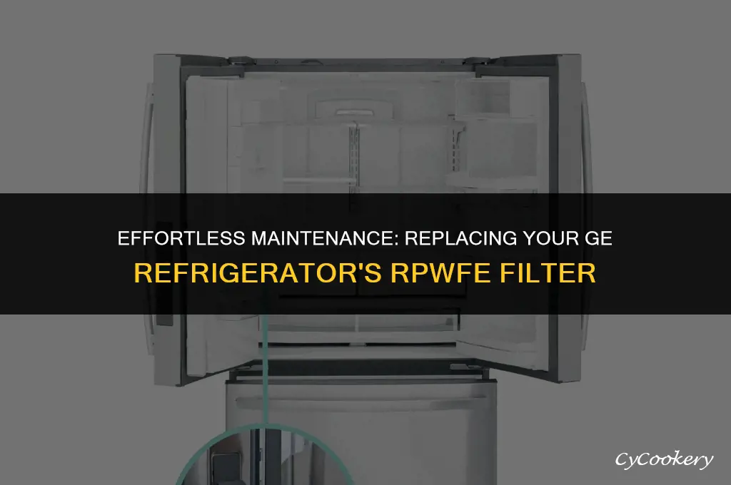 how to change rpwfe filter in ge refrigerator