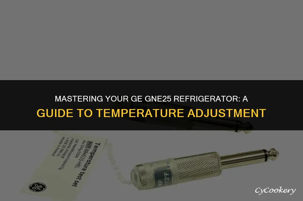 how to change temperator on ge gne25 refrigerator