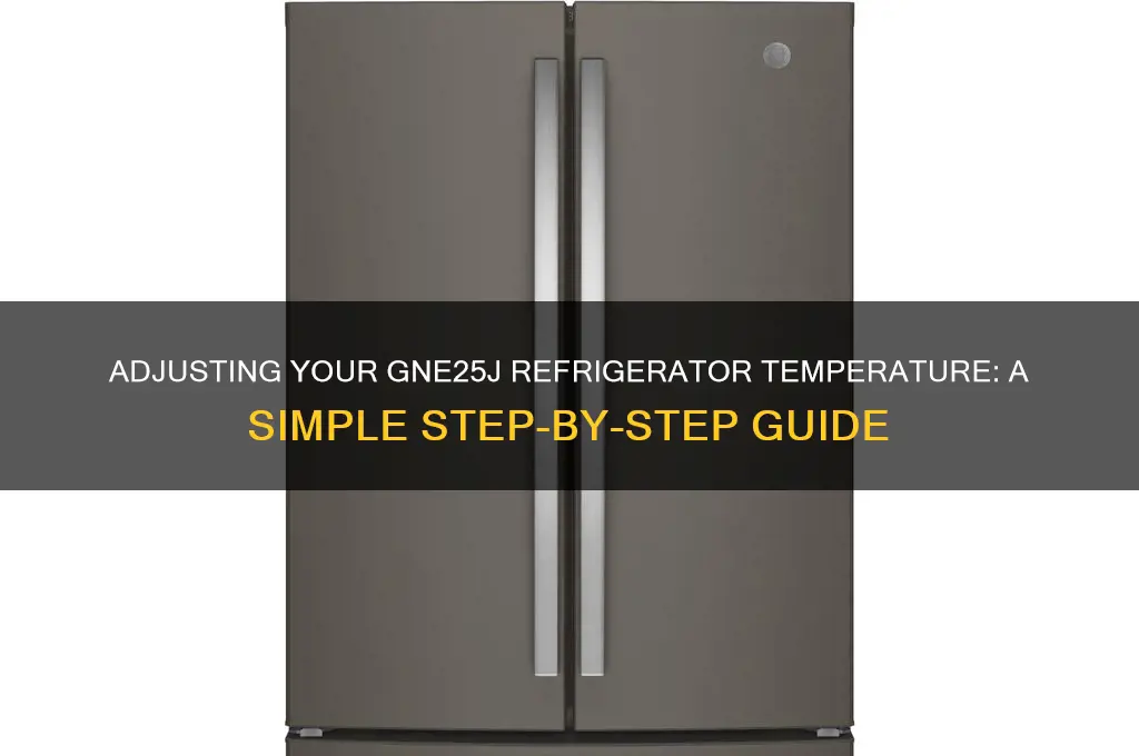 how to change temperature on gne25j refrigerator