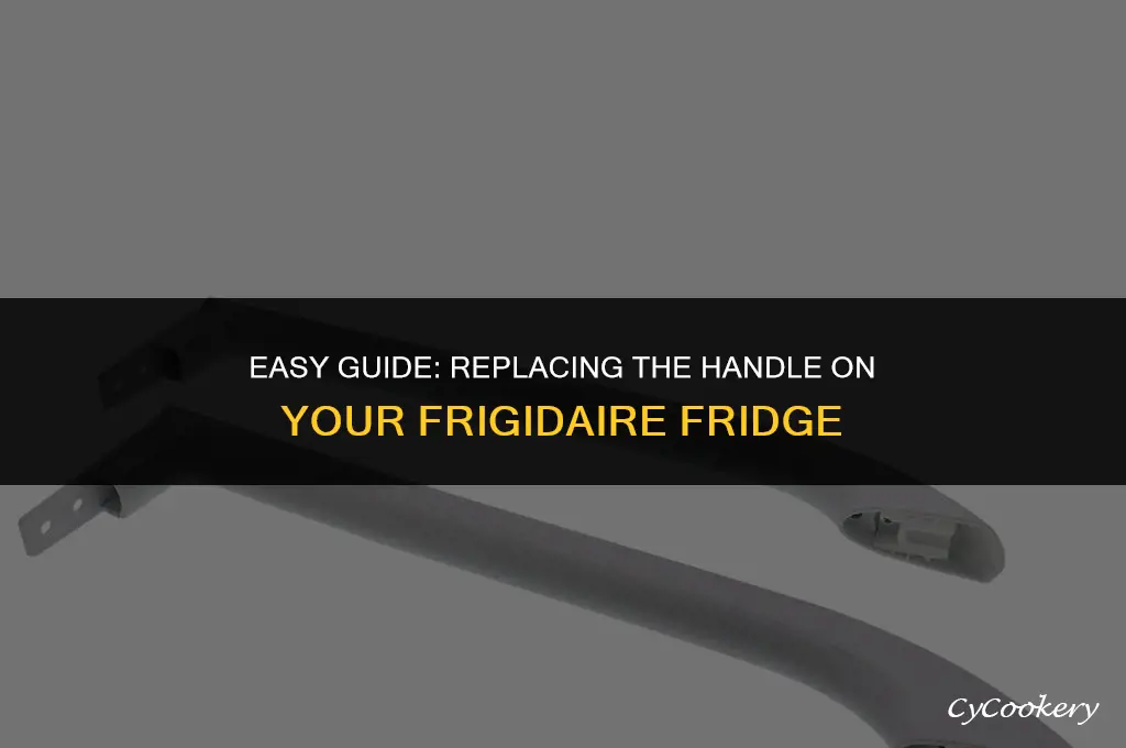 how to change the handle on a frigidaire refrigerator