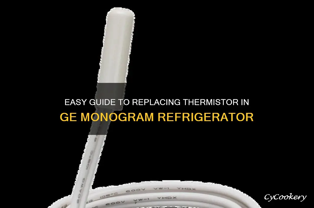 how to change thermistor ge monogram refrigerator
