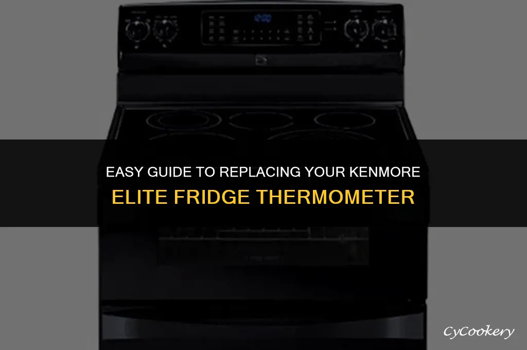 how to change thermometer in kenmore elite refrigerator
