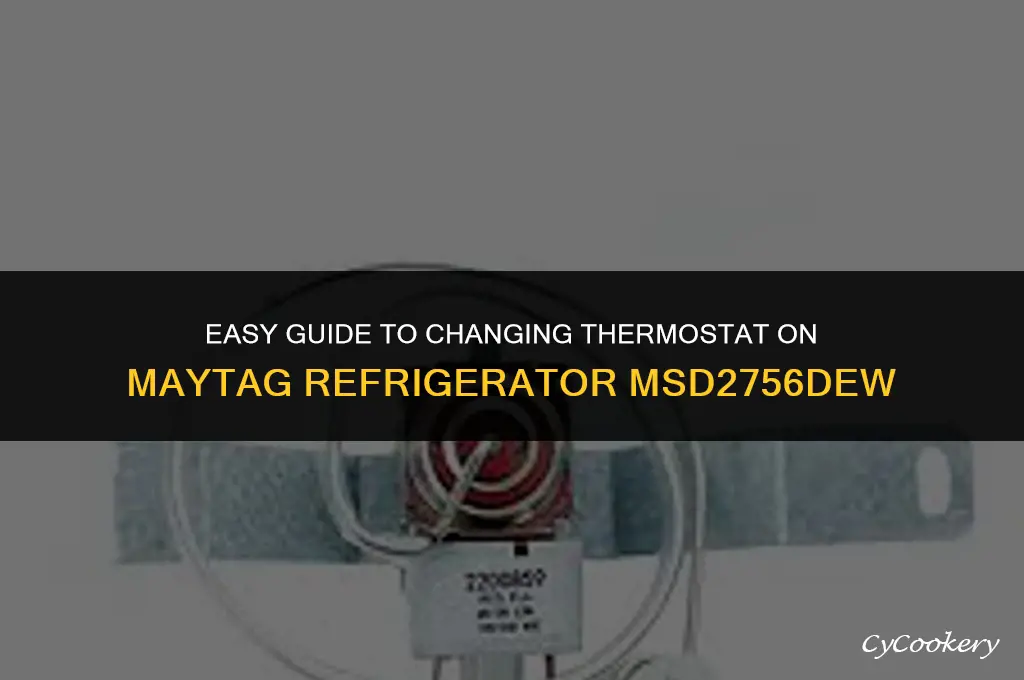 how to change thermostat on maytag refrigerator model msd2756dew