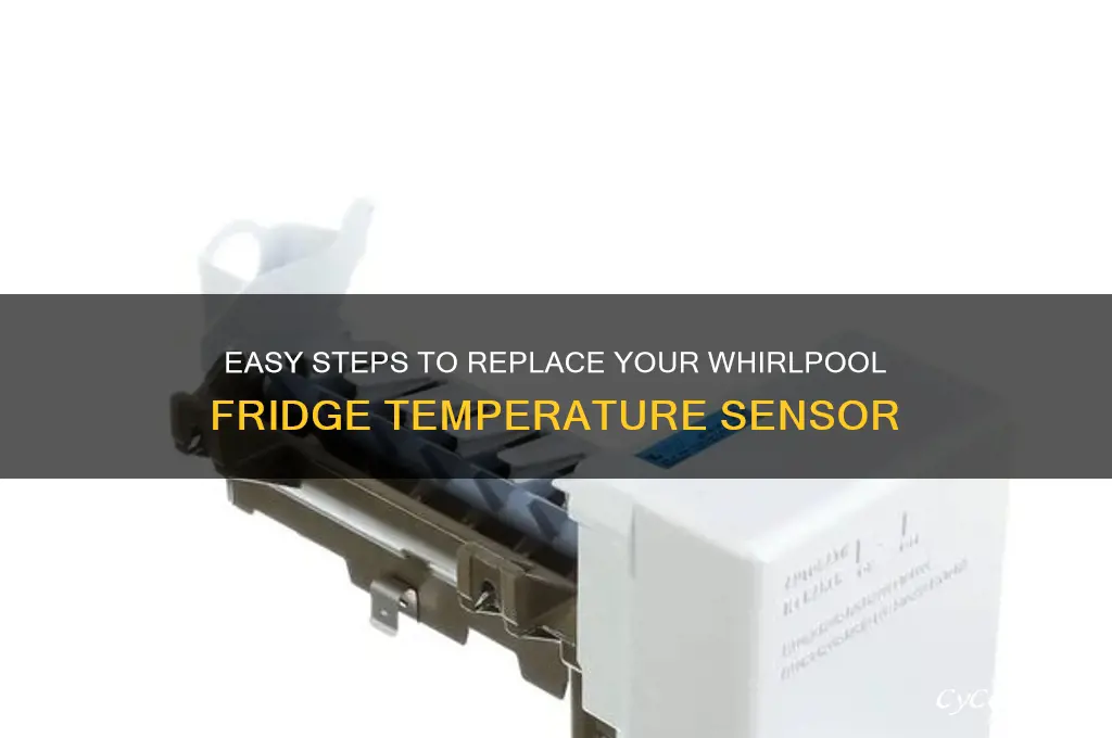 how to change whirpool refrigerator temporature sensor