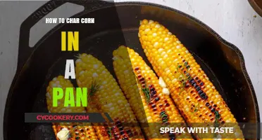 Charred Corn: Pan-Seared to Perfection