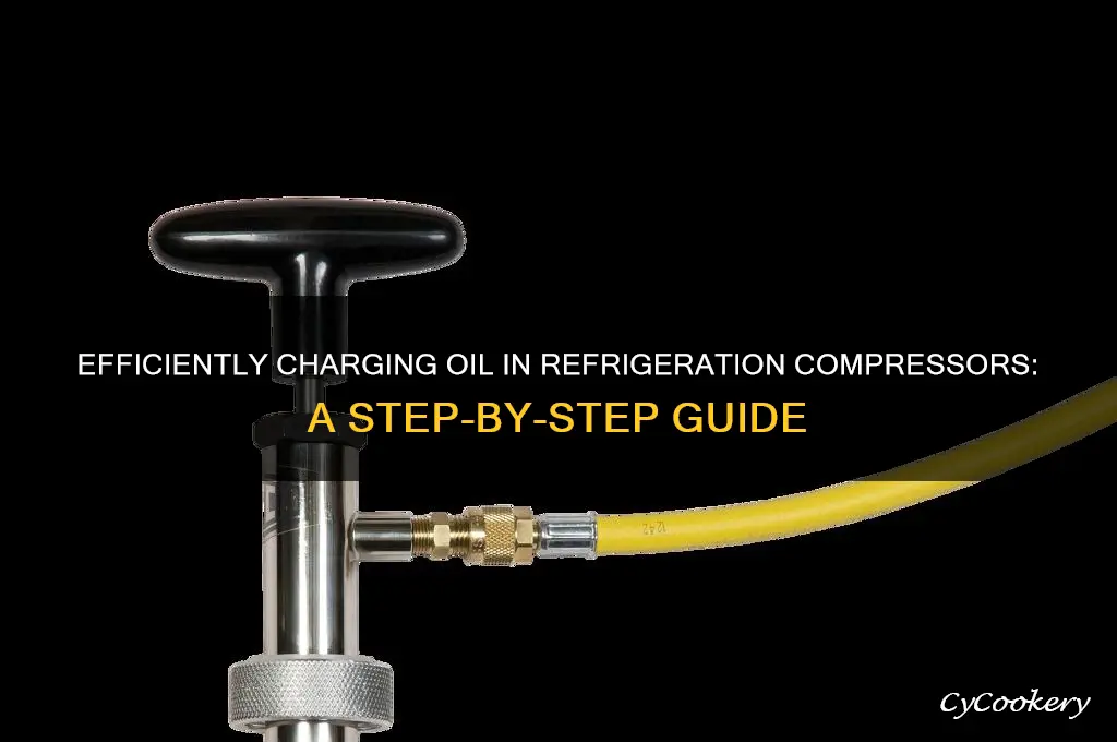 how to charge oil in refrigeration compressor
