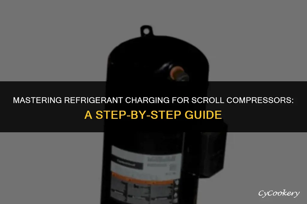 how to charge refrigerant for a scroll compressor