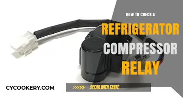 Troubleshooting Your Fridge: A Step-by-Step Guide to Checking the Compressor Relay