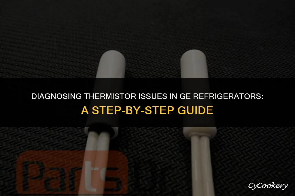 how to check a thermistor on ge refrigerators