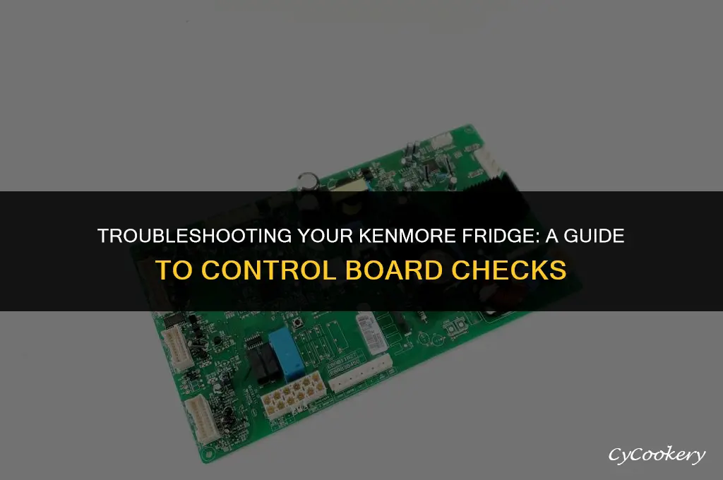 how to check control board on kenmore refrigerator