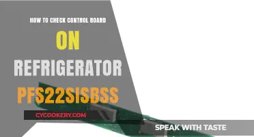 Troubleshooting Your PFS22SISBSS: A Guide to Checking the Control Board