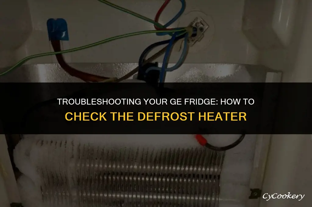 how to check defrost heater on ge refrigerator