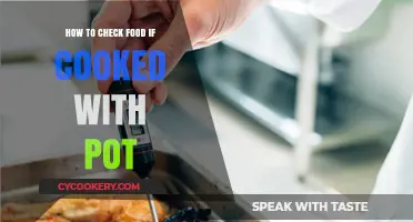 Checking Your Pot-Cooked Food: The Ultimate Guide