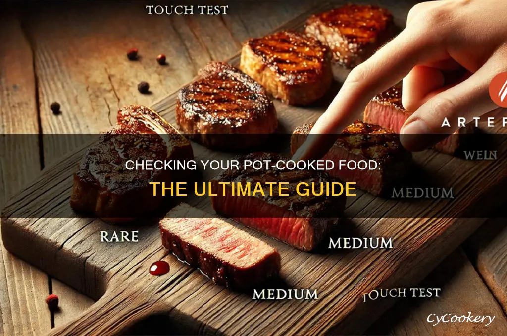 how to check food if cooked with pot