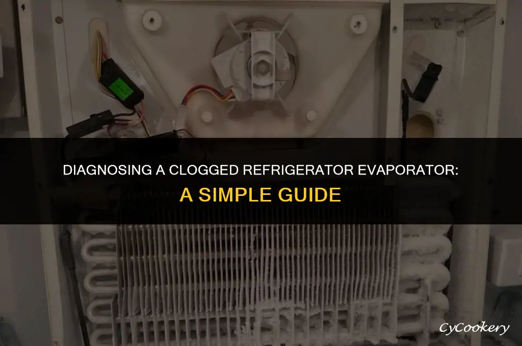 how to check if your refrigerator evaporator is clogged