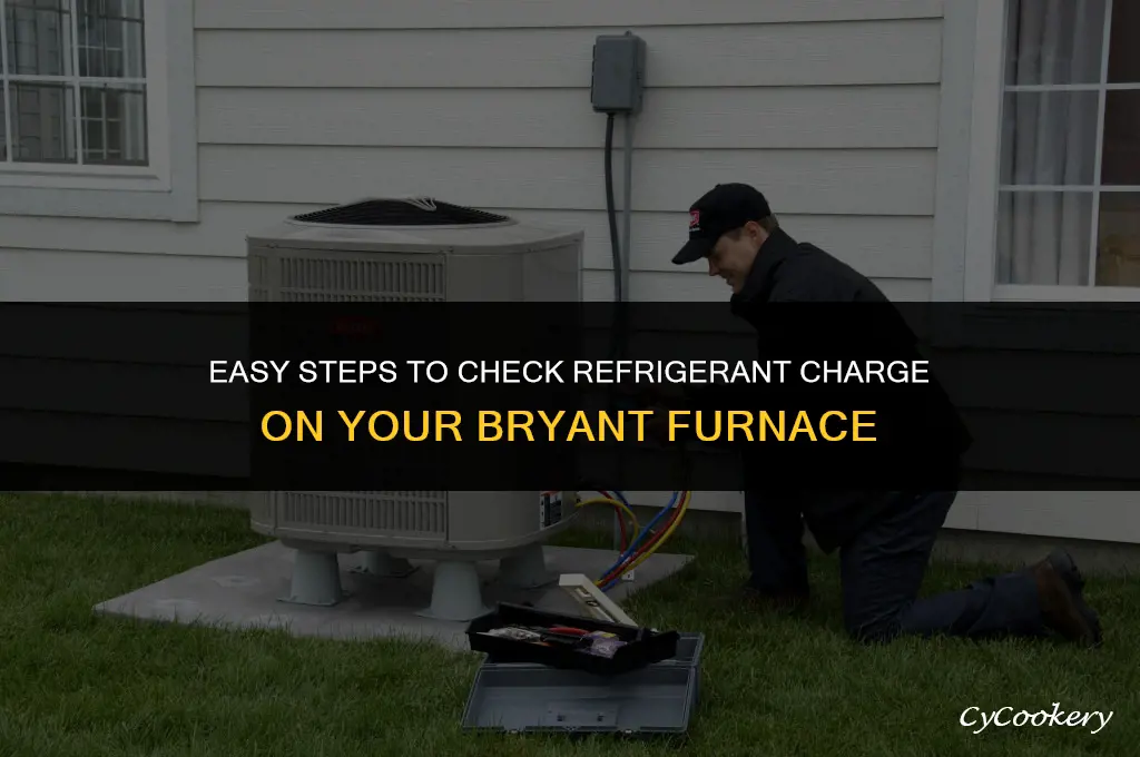 how to check refrigerant charge on bryant furnace