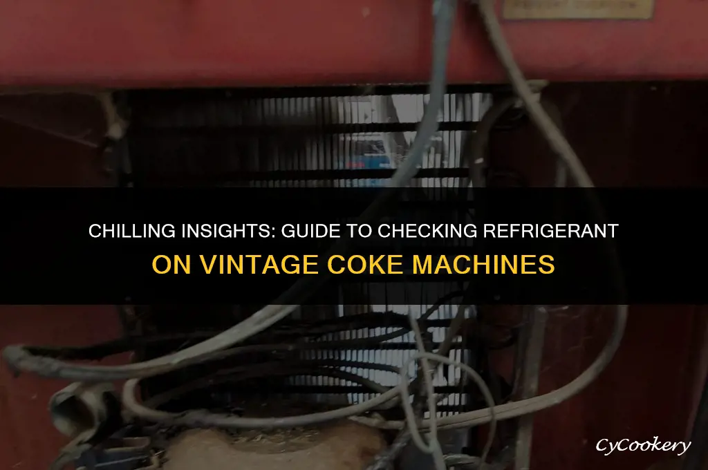 how to check refrigerant level on old coke machine