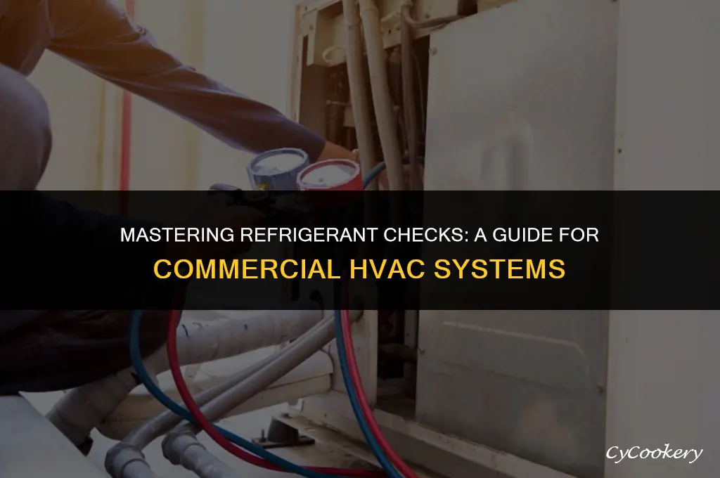 how to check refrigerant of a commercial system