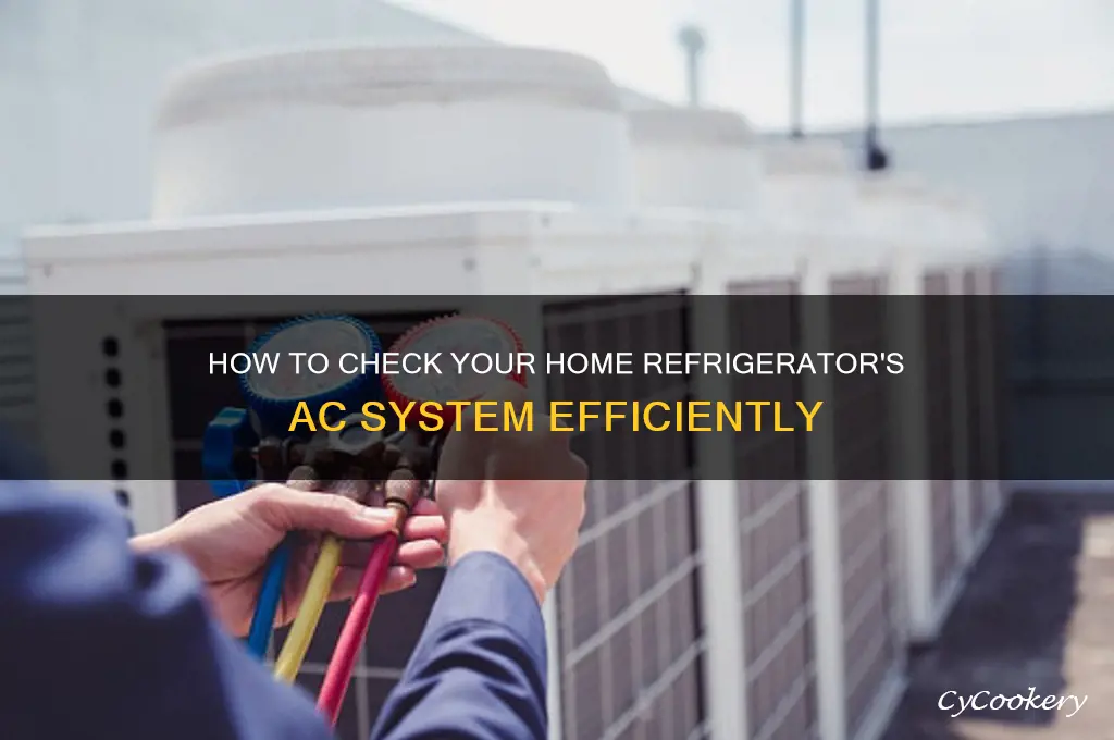 how to check refrigerator ac for house