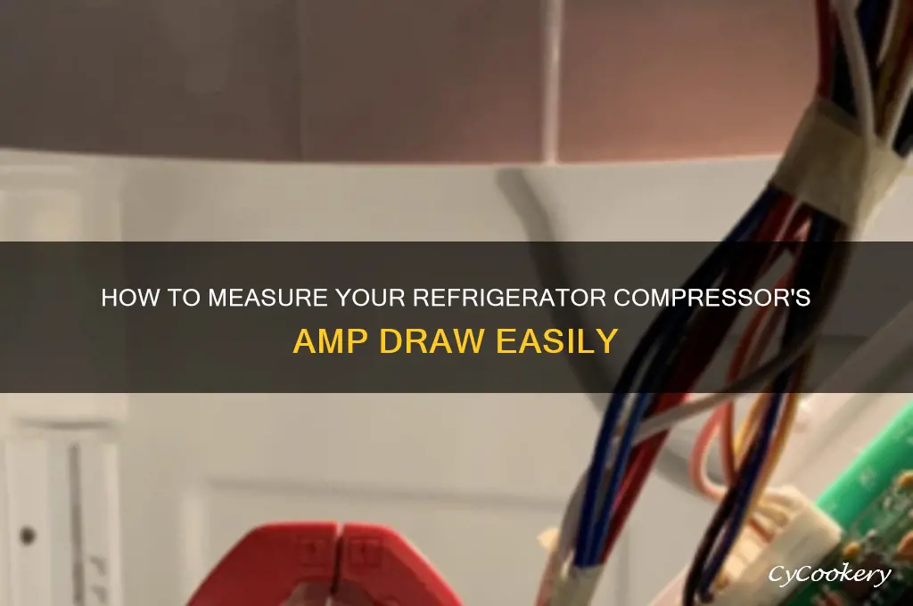 how to check refrigerator compressor amp draw
