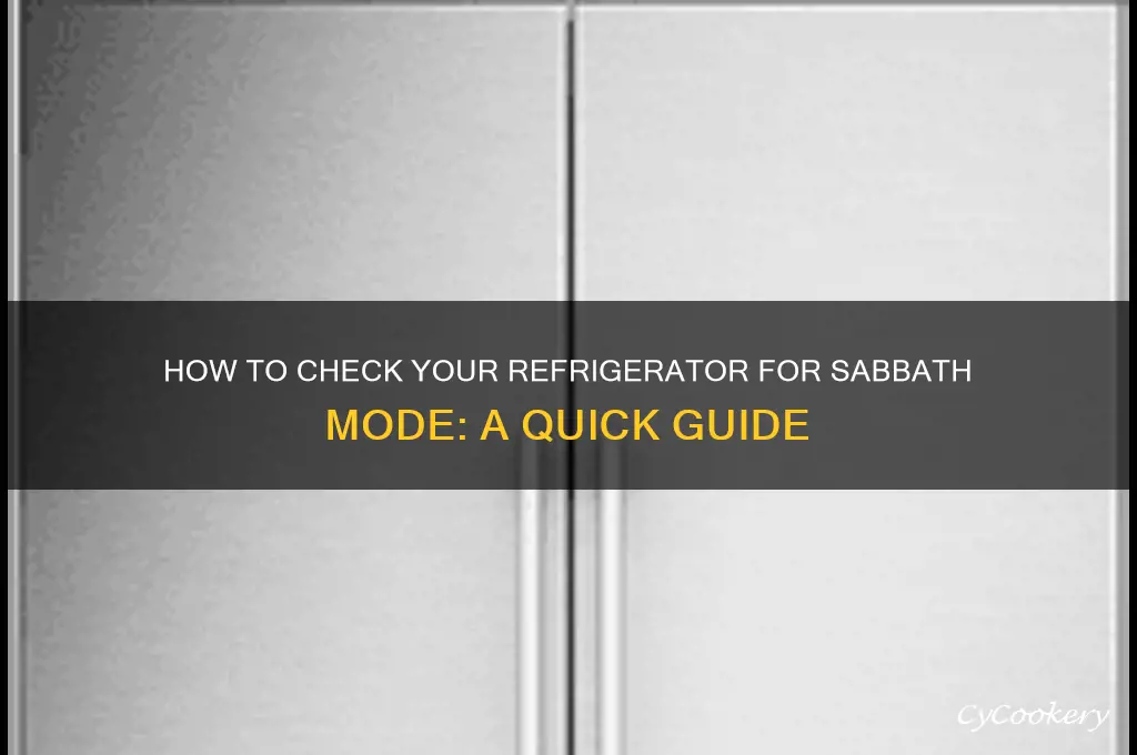 how to check refrigerator for sabbath mode