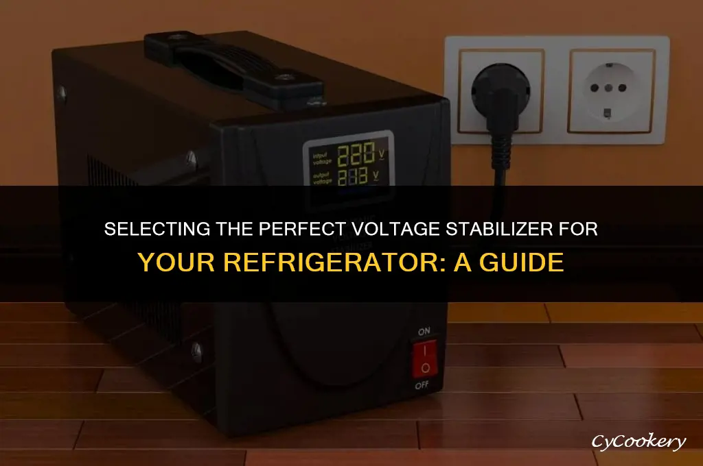 how to choose a voltage stabilizer for refrigerator