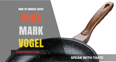 Choosing the Right Sauté Pan: Mark Vogel's Guide