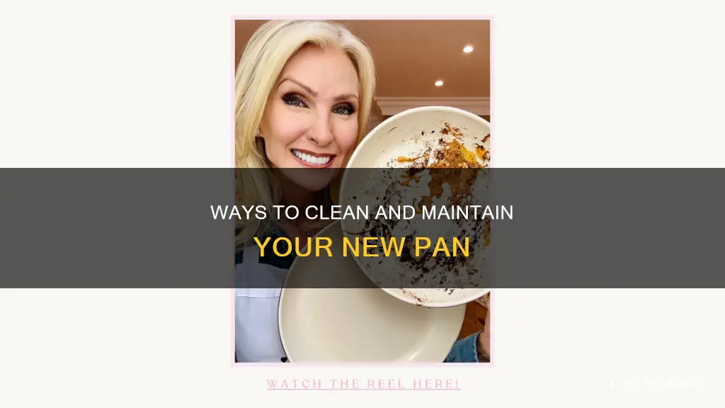 how to claen a new pan