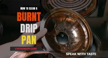 Cleaning a Burnt Drip Pan: Easy and Effective Methods