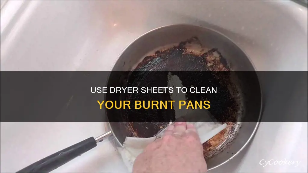 how to clean a burnt pan with tumble dryer sheet