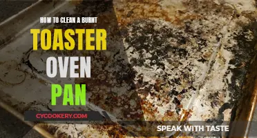 Cleaning a Burnt Toaster Oven Pan: Easy and Quick Way