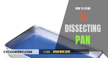 Cleaning a Dissecting Pan: A Step-by-Step Guide