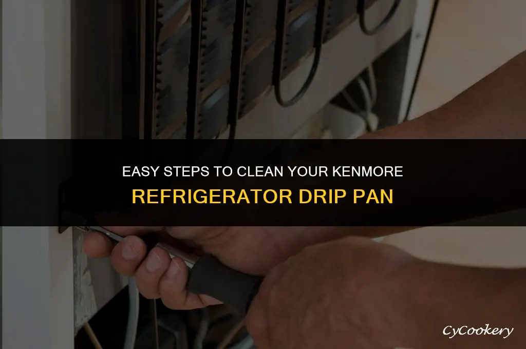how to clean a drip pan on kenmore refrigerator