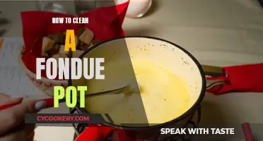 Cleaning Your Fondue Pot: A Step-by-Step Guide