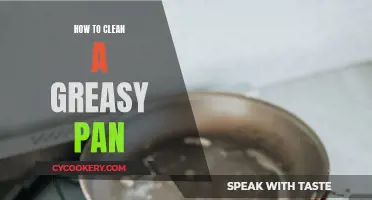 Cleaning Greasy Pans: Easy and Effective Methods