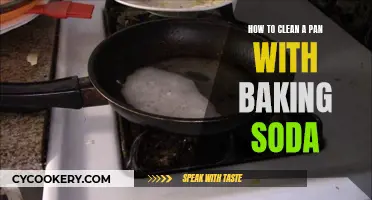 Clean Your Pan with Baking Soda: A Step-by-Step Guide